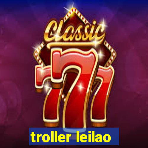 troller leilao